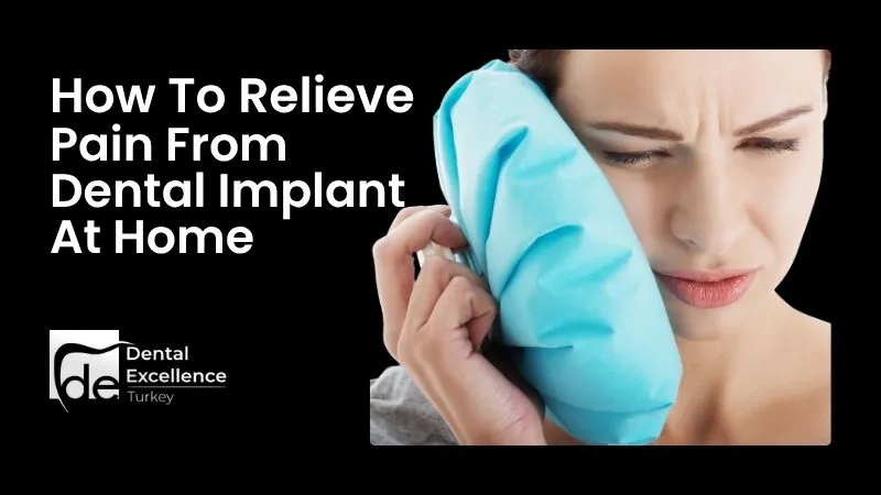 How To Relieve Pain From Dental Implant At Home
