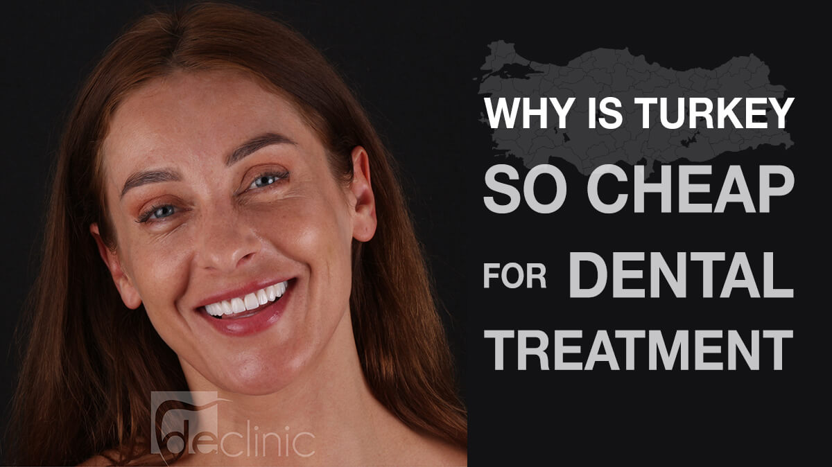 Why is Turkey so cheap for dental treatment?